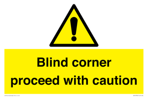 Blind corner proceed with caution Sign